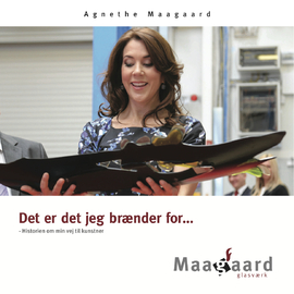 DET ER DET JEG BRÆNDER FOR MaagaardGlas 1.jpg